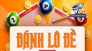 Hướng Dẫn Chơi Lô Đề Siêu Tốc